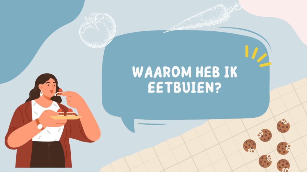 waarom heb ik eetbuien